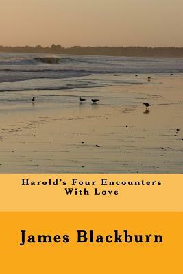 Harold's Four Encounters With Love by James Blackburn, Harold -