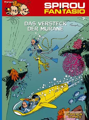 Spirou und Fantasio 07. Das Versteck der Muräne. by André Franquin