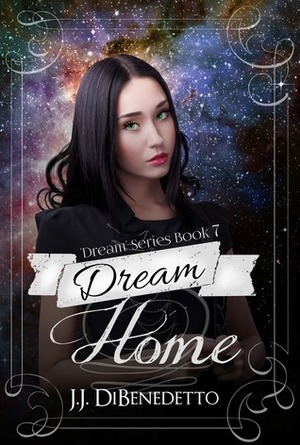 Dream Home by J.J. DiBenedetto