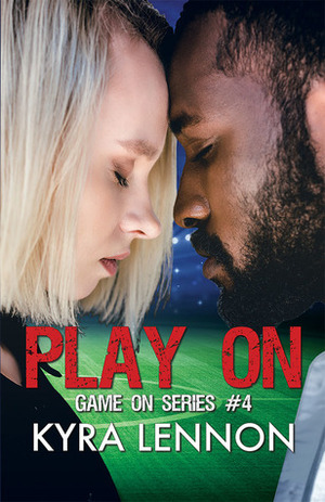 Play On by Kyra Lennon