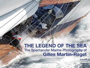 The Legend of the Sea: The Spectacular Marine Photography of Gilles Martin-Raget by Gilles Martin-Raget