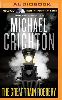 The Great Train Robbery by Michael Crichton