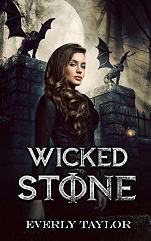 Wicked Stone by Everly Taylor