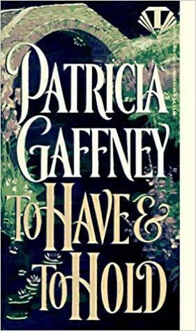 To Have and To Hold by Patricia Gaffney