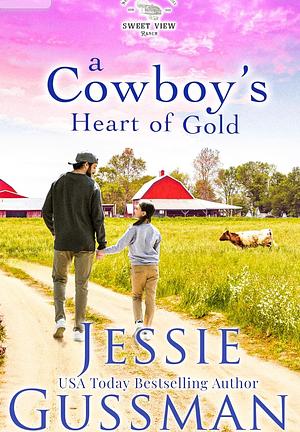 A Cowboy's Heart of Gold by Jessie Gussman