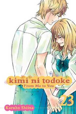 Kimi ni Todoke: From Me to You, Vol. 23 by Karuho Shiina