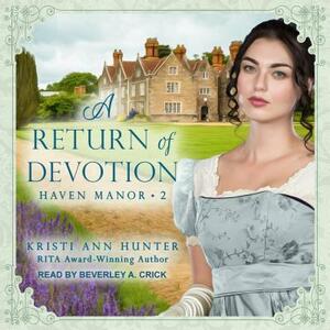 A Return of Devotion by Kristi Ann Hunter