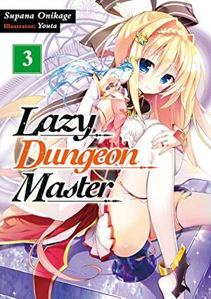 Lazy Dungeon Master: Volume 3 by Supana Onikage