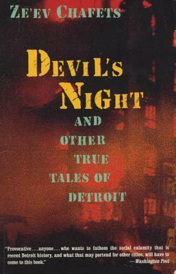 Devil's Night: And Other True Tales of Detroit by Ze'ev Chafets