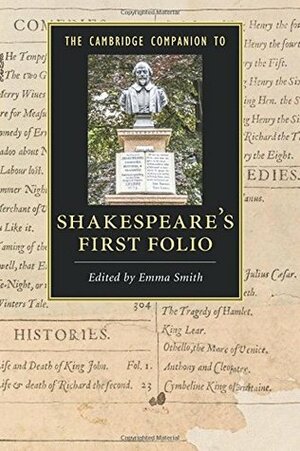 The Cambridge Companion to Shakespeare's First Folio by Emma Smith
