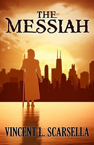 The Messiah by Vincent L. Scarsella