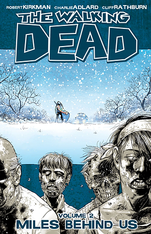 The Walking Dead, Vol. 2: Miles Behind Us by Robert Kirkman