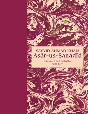As&#257;r-Us-Sanad&#299;d by Sayyid Ahmad Khan
