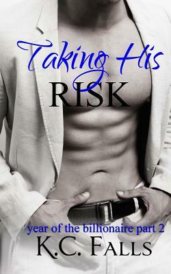 Taking His Risk by K. C. Falls