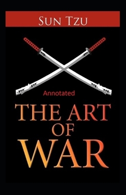 The Art of War Annotated by Sun Tzu