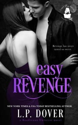 Easy Revenge: A Boudreaux Universe Novel by L.P. Dover, Lady Boss Press