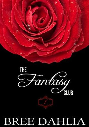 The Fantasy Club (Hurts So Good) by Bree Dahlia