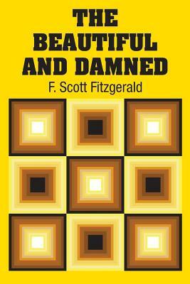 The Beautiful and Damned by F. Scott Fitzgerald