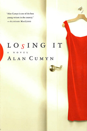 Losing It by Alan Cumyn