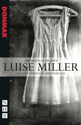 Luise Miller by Mike Poulton, Friedrich Schiller