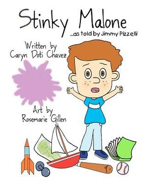 Stinky Malone...as told by Jimmy Pizzelli by Caryn Doti Chavez