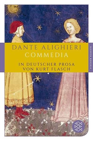 Commedia: In deutscher Prosa von Kurt Flasch by Dante Alighieri