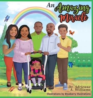 An Amazing Miracle by Adrienne a. Williams