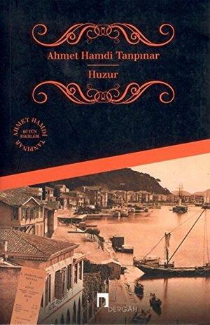 Huzur by Ahmet Hamdi Tanpınar