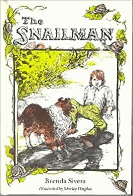 The Snailman by Brenda Sivers, Shirley Hughes