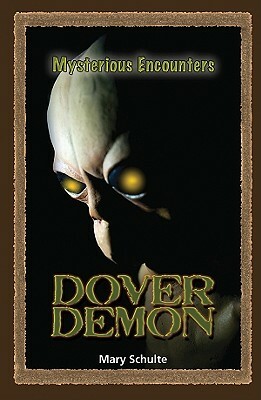 The Dover Demon by Mary Schulte