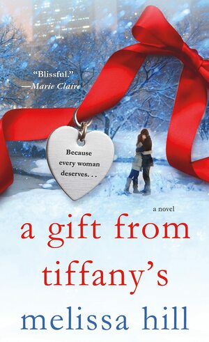 A Gift from Tiffany's: A Novel by Melissa Hill