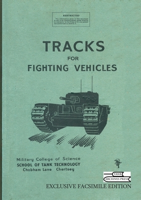 Tracks for Fighting Vehicles by Ministry of Supply, School of Tank Technology, Bruce Oliver Newsome