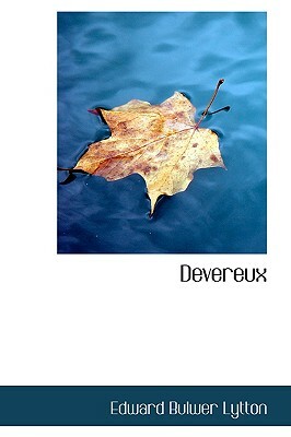Devereux by Edward Bulwer Lytton Lytton
