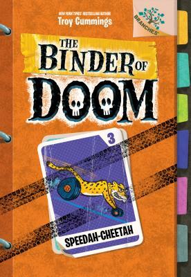 Speedah-Cheetah: A Branches Book (the Binder of Doom #3), Volume 3 by Troy Cummings