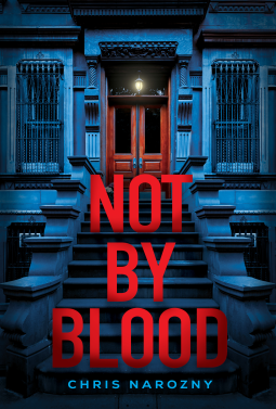 Not By Blood by Chris Narozny