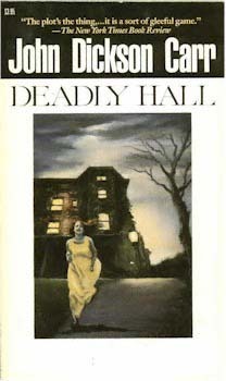 Deadly Hall by John Dickson Carr