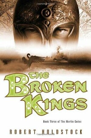 The Broken Kings by Robert Holdstock