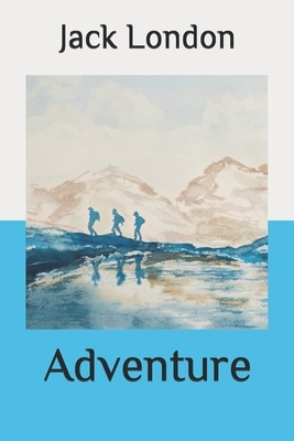 Adventure by Jack London