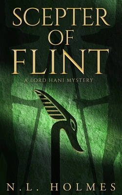 Scepter of Flint by N.L. Holmes