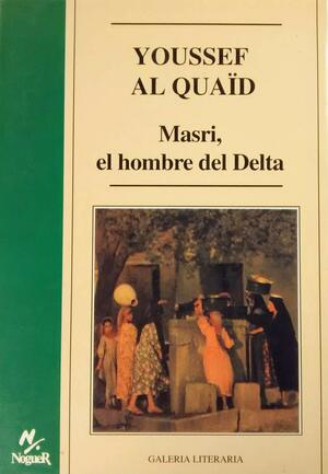 Masri, el hombre del Delta by Youssef Al Quaïd