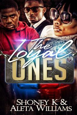 The Loyal Ones by Shoney K, Aleta Williams