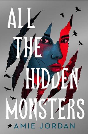 All the Hidden Monsters by Amie Jordan
