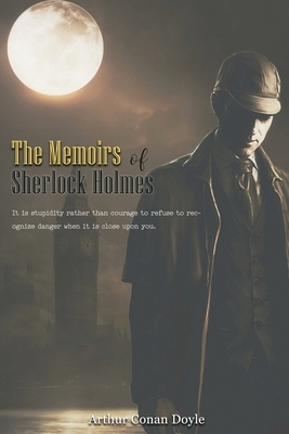 The Memoirs of Sherlock Holmes: With Original And Classic Illustrated by Arthur Conan Doyle