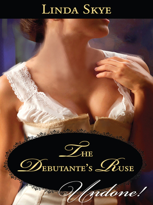 The Debutante's Ruse by Linda Skye