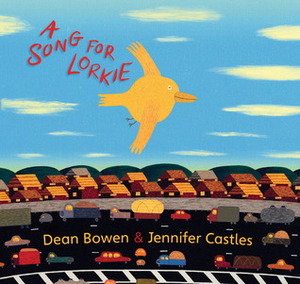 A Song for Lorkie by Dean Bowen, Jennifer Castles