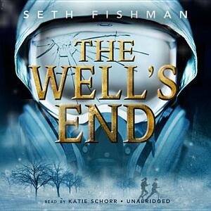 The Well's End by Seth Fishman