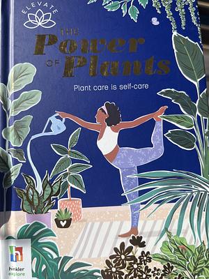 The Power of Plants  by Shauna Reid