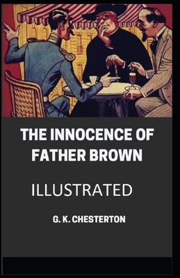 The Innocence of Father Brown Illustrated by G.K. Chesterton