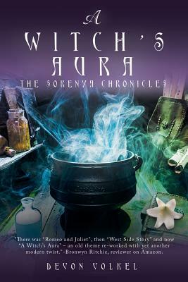 A Witch's Aura: The Sorenya Chronicles by Devon Volkel