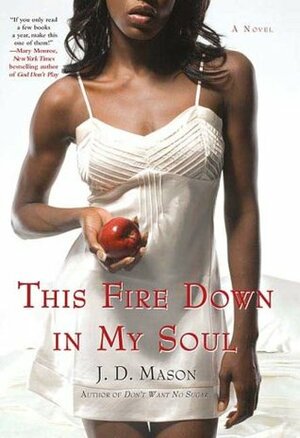 This Fire Down in My Soul by J.D. Mason